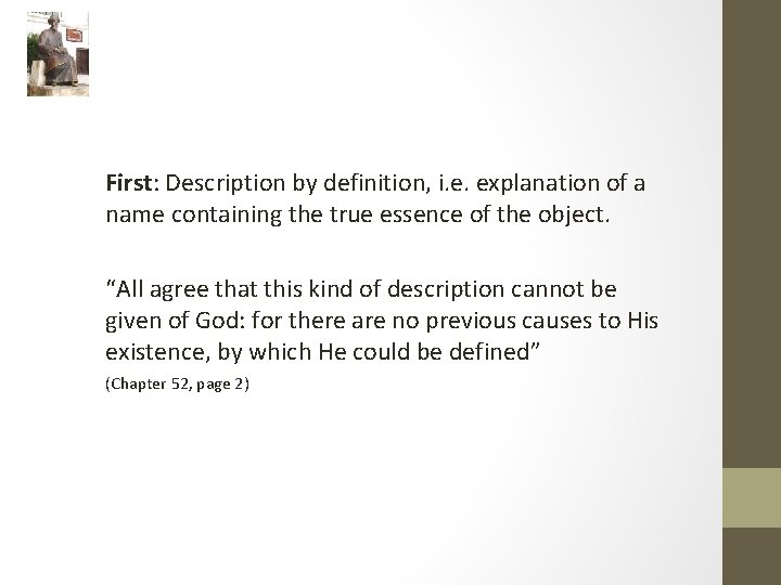 First: Description by definition, i. e. explanation of a name containing the true essence