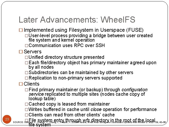 Later Advancements: Wheel. FS 23 � Implemented using Filesystem in Userspace (FUSE) �User-level process
