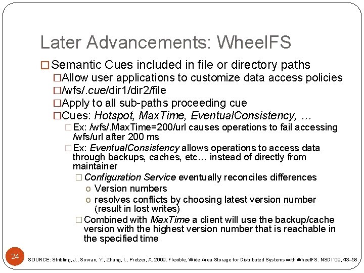Later Advancements: Wheel. FS � Semantic Cues included in file or directory paths �Allow