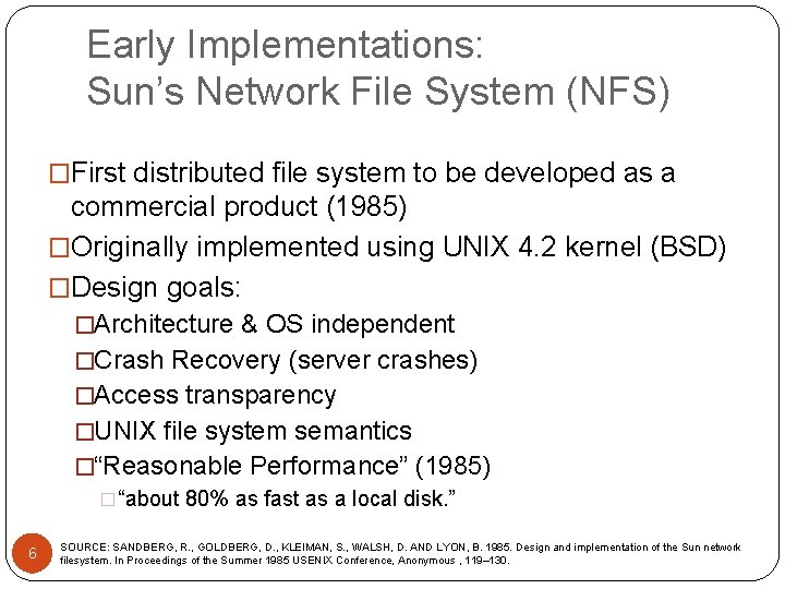 Early Implementations: Sun’s Network File System (NFS) �First distributed file system to be developed