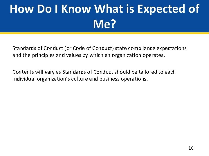 How Do I Know What is Expected of Me? Standards of Conduct (or Code