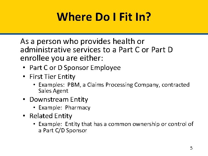 Where Do I Fit In? As a person who provides health or administrative services