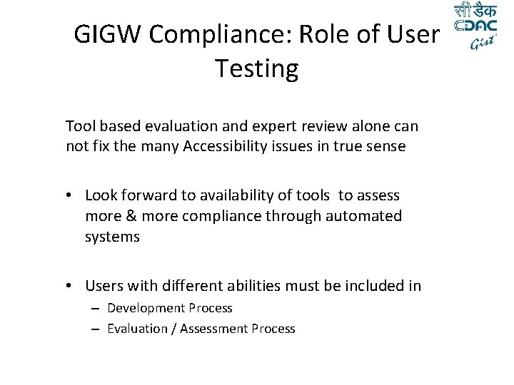 GIGW Compliance: Role of User Testing Tool based evaluation and expert review alone can