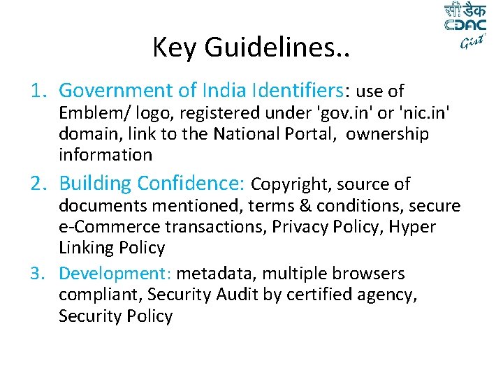 Key Guidelines. . 1. Government of India Identifiers: use of Emblem/ logo, registered under