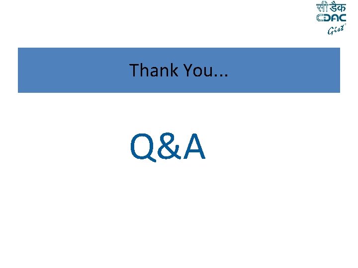 Thank You. . . Q&A 