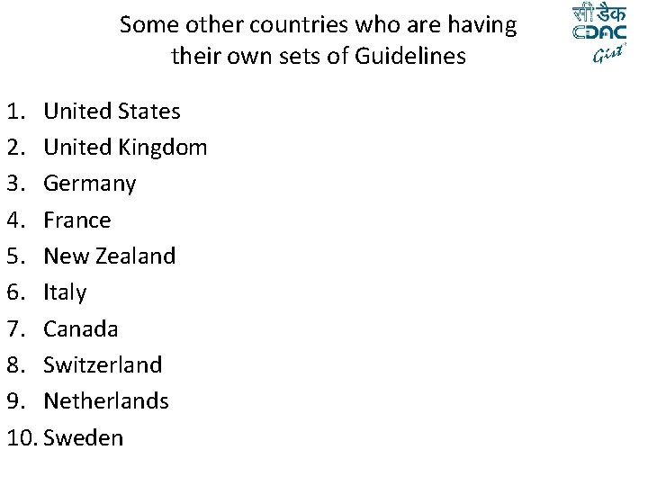 Some other countries who are having their own sets of Guidelines 1. United States