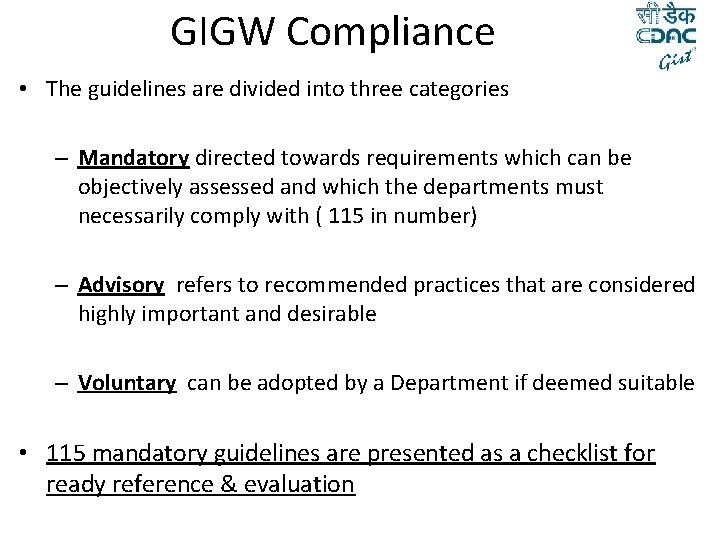 GIGW Compliance • The guidelines are divided into three categories – Mandatory directed towards