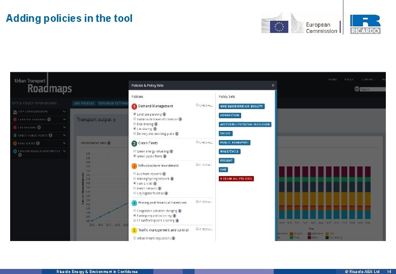 Adding policies in the tool Ricardo Energy & Environment in Confidence © Ricardo-AEA Ltd