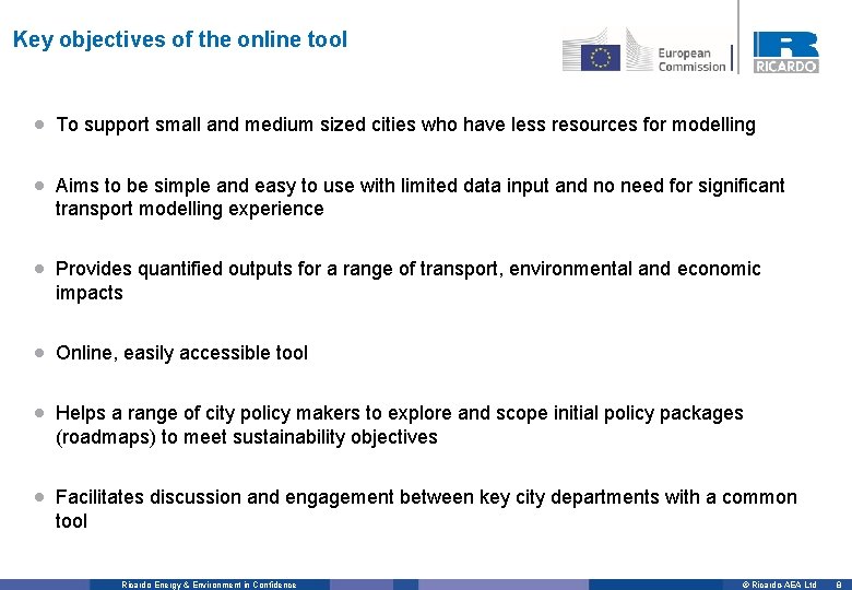 Key objectives of the online tool • To support small and medium sized cities