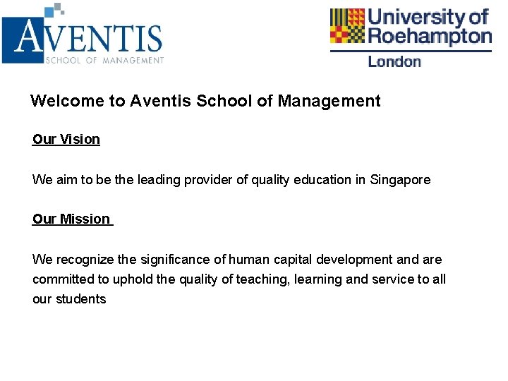 Welcome to Aventis School of Management Our Vision We aim to be the leading