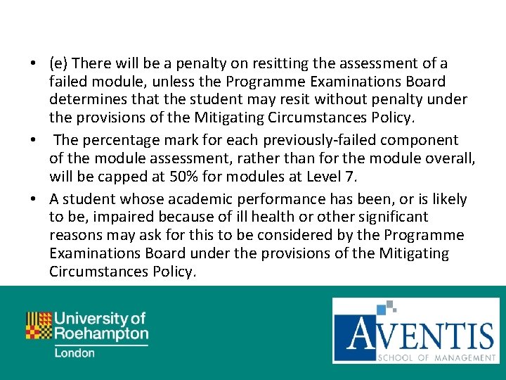  • (e) There will be a penalty on resitting the assessment of a
