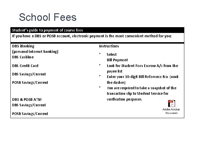 School Fees Student’s guide to payment of course fees If you have a DBS