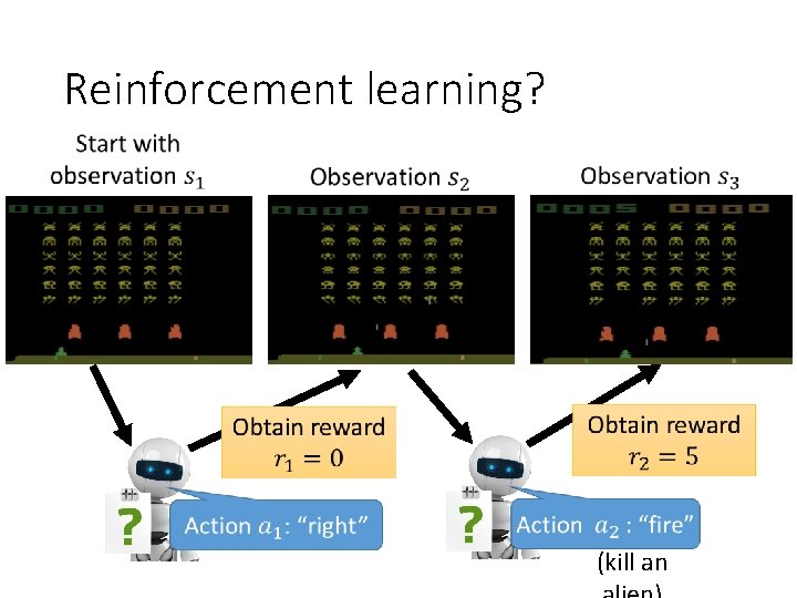 Reinforcement learning? (kill an 