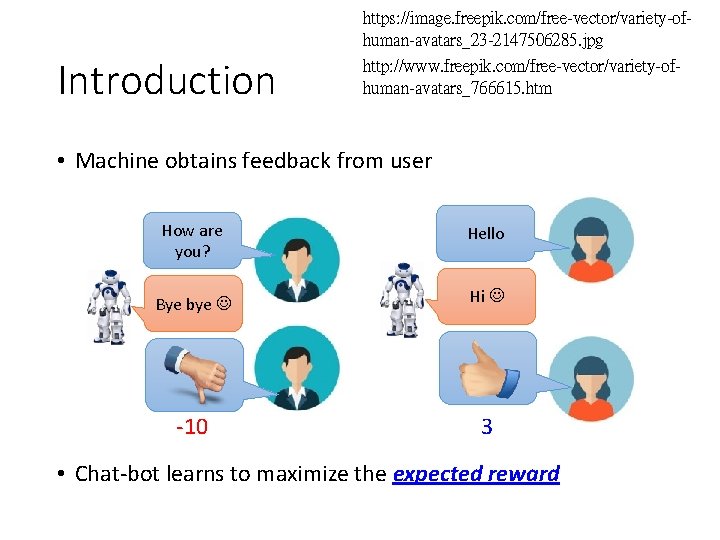 Introduction https: //image. freepik. com/free-vector/variety-ofhuman-avatars_23 -2147506285. jpg http: //www. freepik. com/free-vector/variety-ofhuman-avatars_766615. htm • Machine