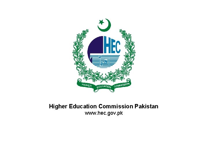 Higher Education Commission Pakistan www. hec. gov. pk 