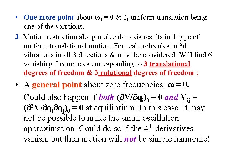  • One more point about ω1 = 0 & ζ 1 uniform translation