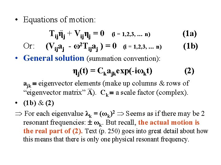  • Equations of motion: Tijηj + Vijηj = 0 (i = 1, 2,
