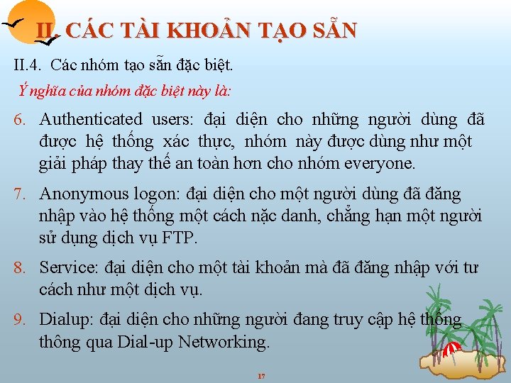 II. CÁC TÀI KHOẢN TẠO SẴN II. 4. Các nhóm tạo sẵn đặc biệt.