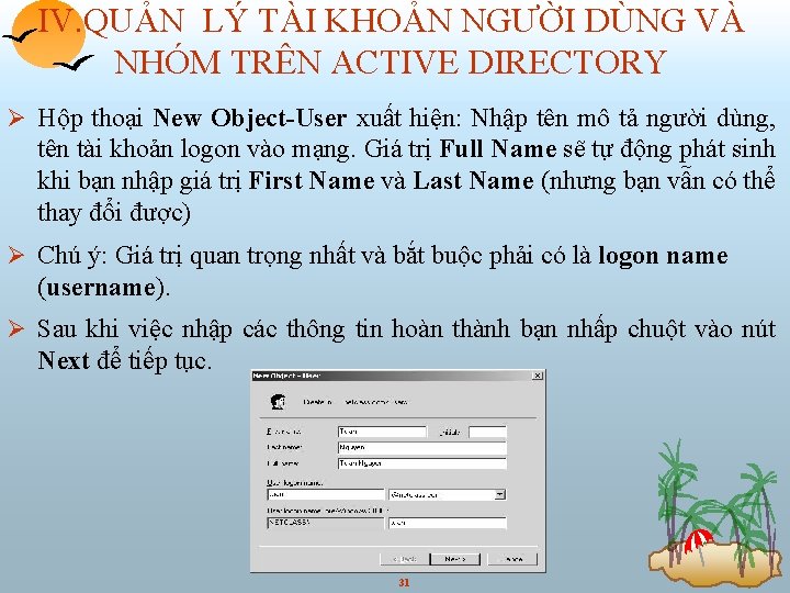 IV. QUẢN LÝ TÀI KHOẢN NGƯỜI DÙNG VÀ NHÓM TRÊN ACTIVE DIRECTORY Ø Hộp