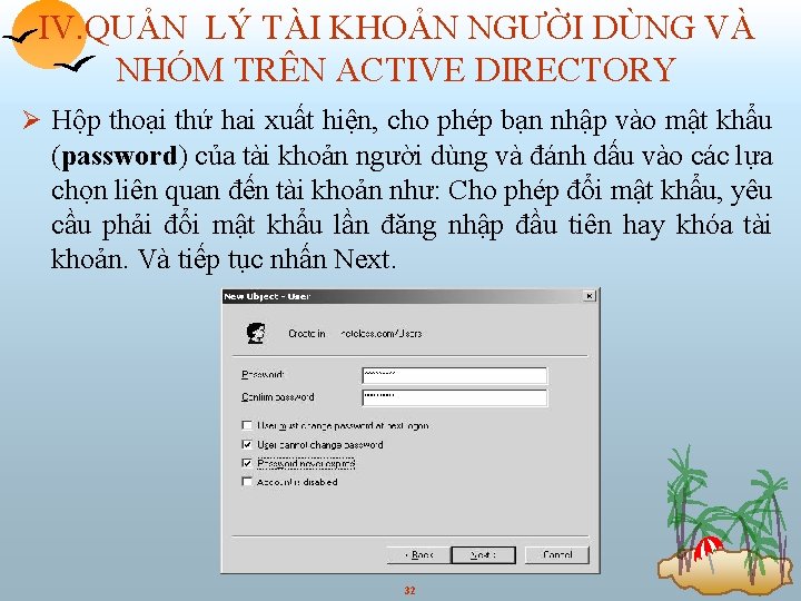 IV. QUẢN LÝ TÀI KHOẢN NGƯỜI DÙNG VÀ NHÓM TRÊN ACTIVE DIRECTORY Ø Hộp