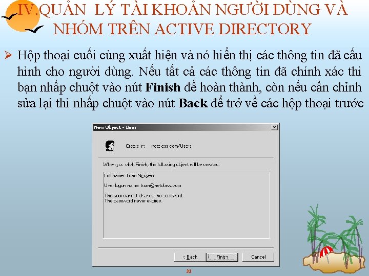 IV. QUẢN LÝ TÀI KHOẢN NGƯỜI DÙNG VÀ NHÓM TRÊN ACTIVE DIRECTORY Ø Hộp