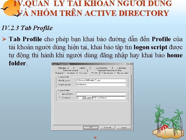 IV. QUẢN LÝ TÀI KHOẢN NGƯỜI DÙNG VÀ NHÓM TRÊN ACTIVE DIRECTORY IV. 2.