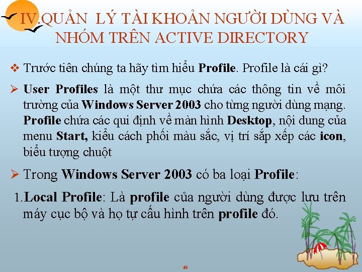 IV. QUẢN LÝ TÀI KHOẢN NGƯỜI DÙNG VÀ NHÓM TRÊN ACTIVE DIRECTORY v Trước