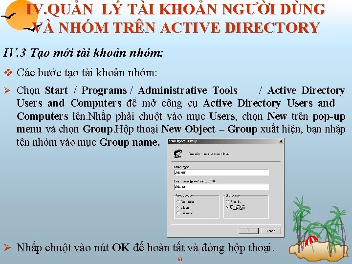 IV. QUẢN LÝ TÀI KHOẢN NGƯỜI DÙNG VÀ NHÓM TRÊN ACTIVE DIRECTORY IV. 3