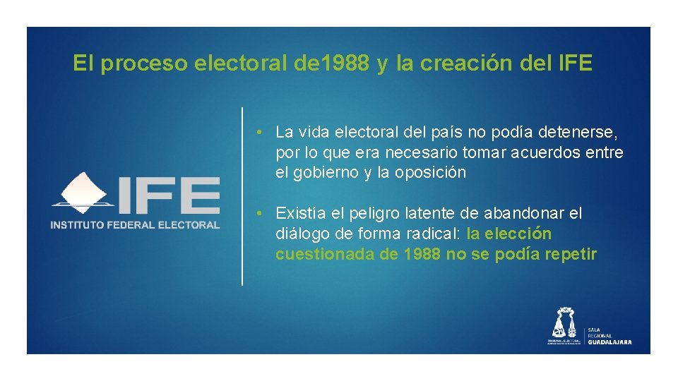 El proceso electoral de 1988 y la creación del IFE • La vida electoral