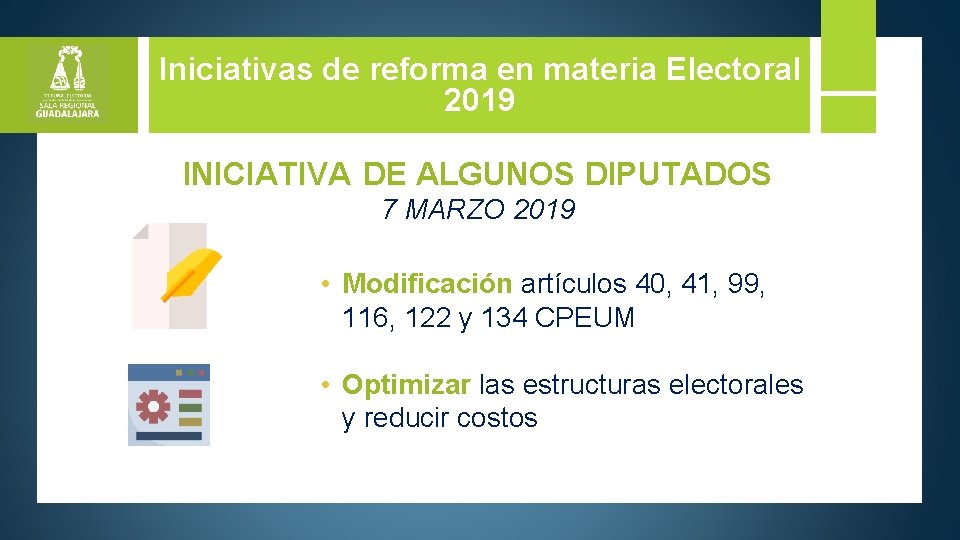 Iniciativas de reforma en materia Electoral 2019 INICIATIVA DE ALGUNOS DIPUTADOS 7 MARZO 2019