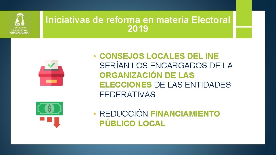 Iniciativas de reforma en materia Electoral 2019 • CONSEJOS LOCALES DEL INE SERÍAN LOS