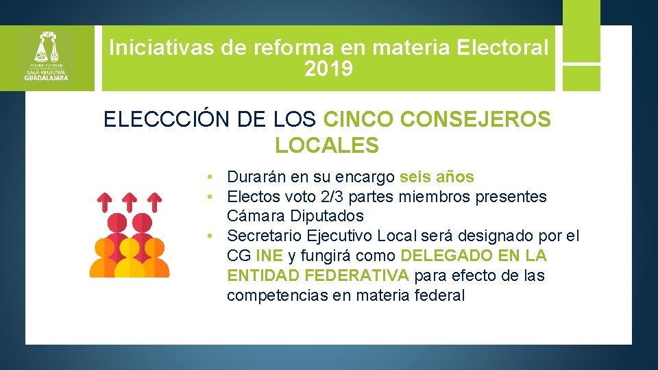 Iniciativas de reforma en materia Electoral 2019 ELECCCIÓN DE LOS CINCO CONSEJEROS LOCALES •