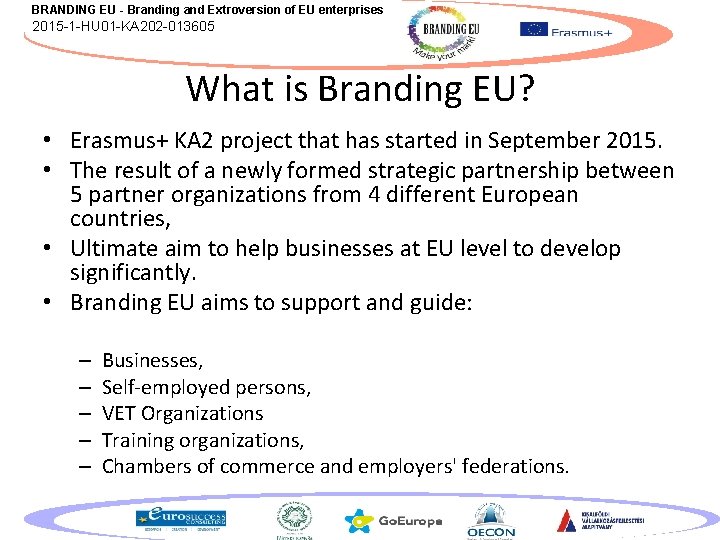 BRANDING EU - Branding and Extroversion of EU enterprises 2015 -1 -HU 01 -KA