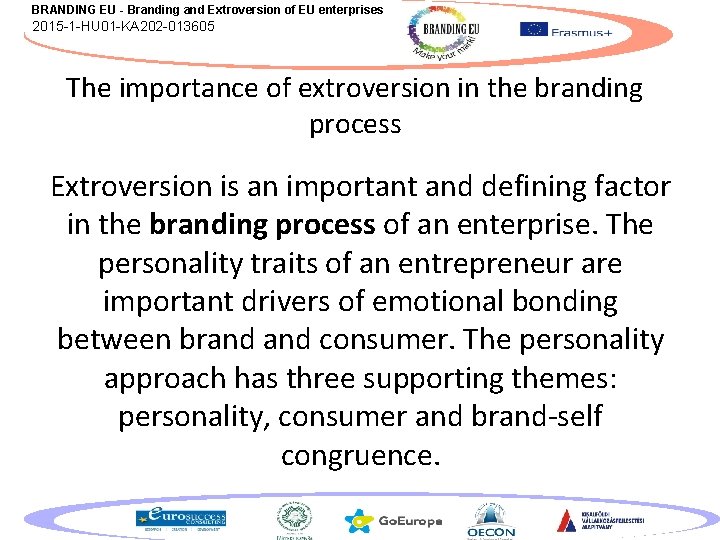 BRANDING EU - Branding and Extroversion of EU enterprises 2015 -1 -HU 01 -KA