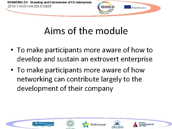 BRANDING EU - Branding and Extroversion of EU enterprises 2015 -1 -HU 01 -KA