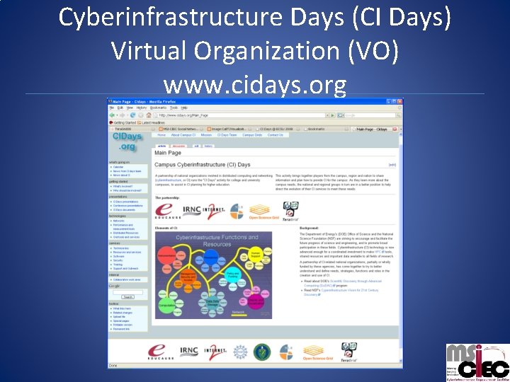 Cyberinfrastructure Days (CI Days) Virtual Organization (VO) www. cidays. org 