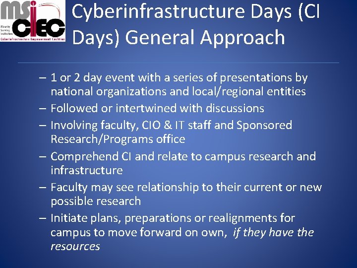 Cyberinfrastructure Days (CI Days) General Approach – 1 or 2 day event with a