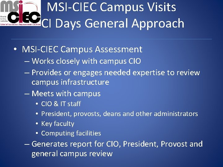 MSI-CIEC Campus Visits CI Days General Approach • MSI-CIEC Campus Assessment – Works closely