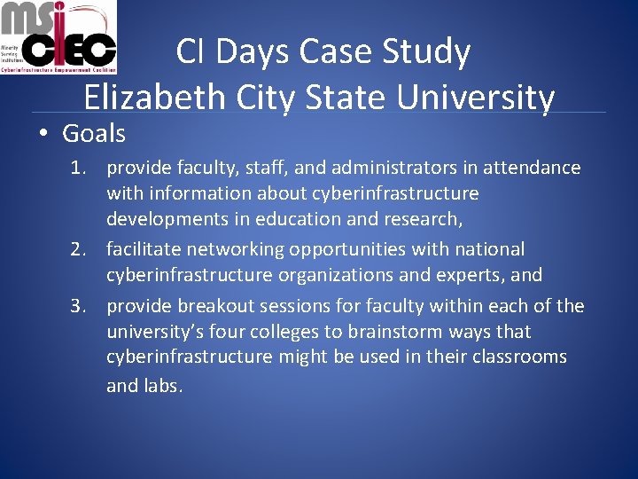 CI Days Case Study Elizabeth City State University • Goals 1. provide faculty, staff,
