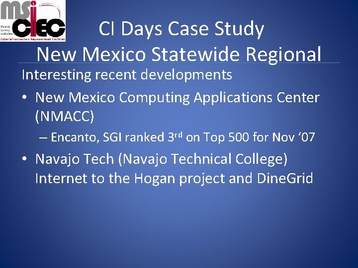 CI Days Case Study New Mexico Statewide Regional Interesting recent developments • New Mexico