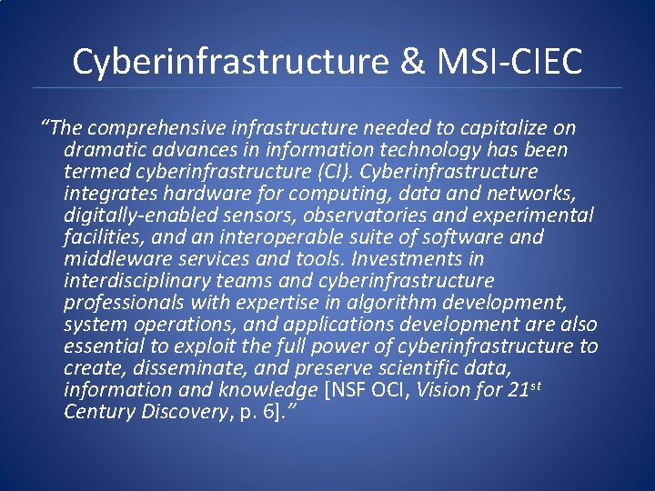 Cyberinfrastructure & MSI-CIEC “The comprehensive infrastructure needed to capitalize on dramatic advances in information