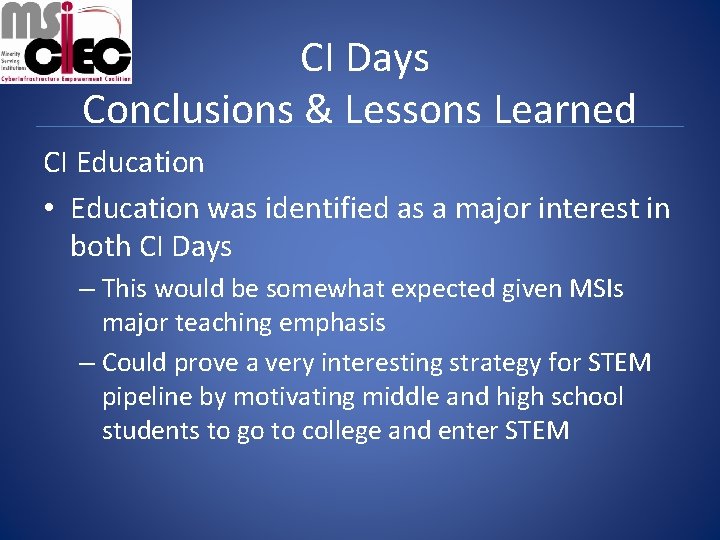 CI Days Conclusions & Lessons Learned CI Education • Education was identified as a