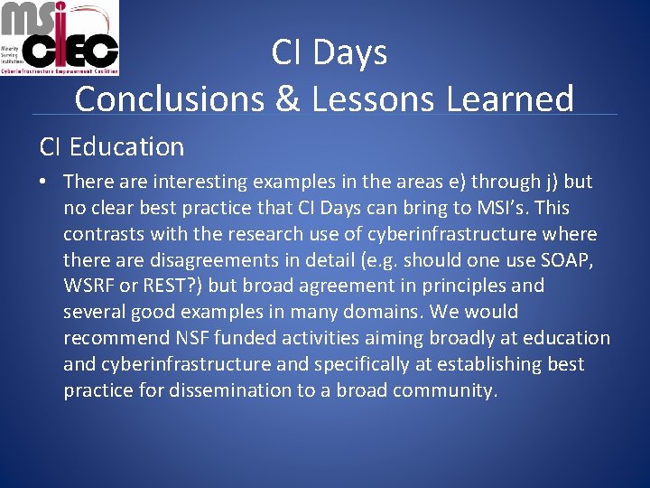 CI Days Conclusions & Lessons Learned CI Education • There are interesting examples in