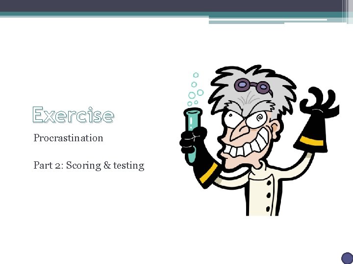 Exercise Procrastination Part 2: Scoring & testing 