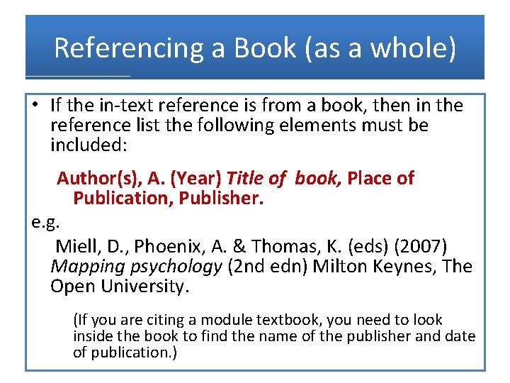 Referencing a Book (as a whole) • If the in-text reference is from a