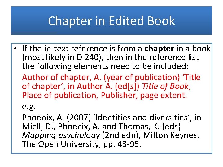 Chapter in Edited Book • If the in-text reference is from a chapter in