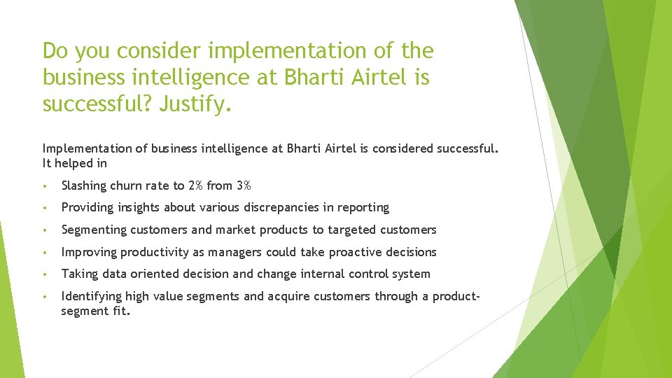 Do you consider implementation of the business intelligence at Bharti Airtel is successful? Justify.