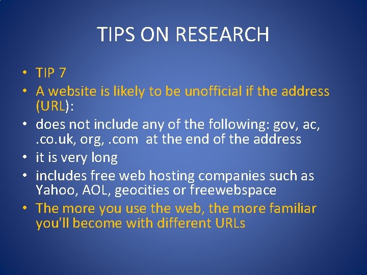 TIPS ON RESEARCH • TIP 7 • A website is likely to be unofficial TIPS ON RESEARCH • TIP 7 • A website is likely to be unofficial