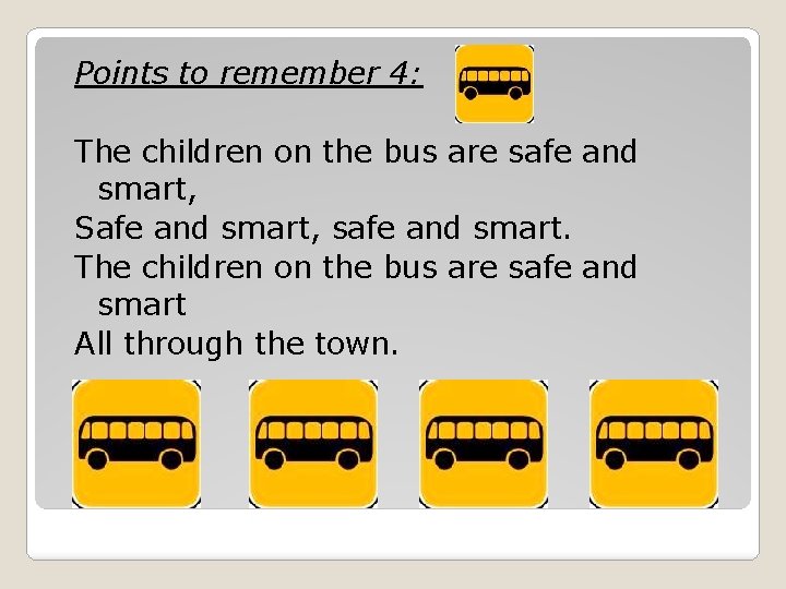 Points to remember 4: The children on the bus are safe and smart, Safe