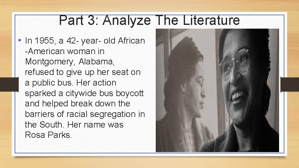 Part 3: Analyze The Literature • In 1955, a 42 - year- old African